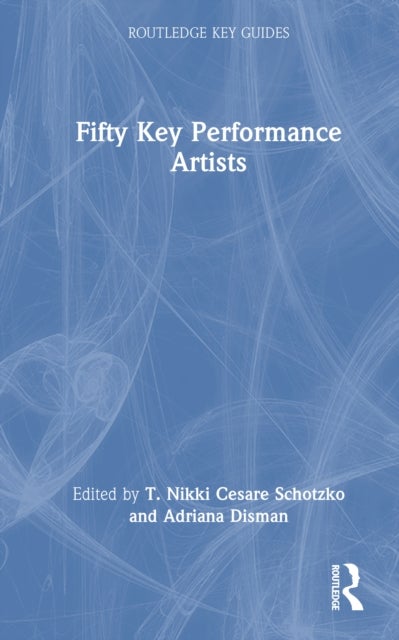 Fifty Key Performance Artists