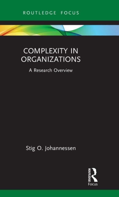Complexity in Organizations - A Research Overview