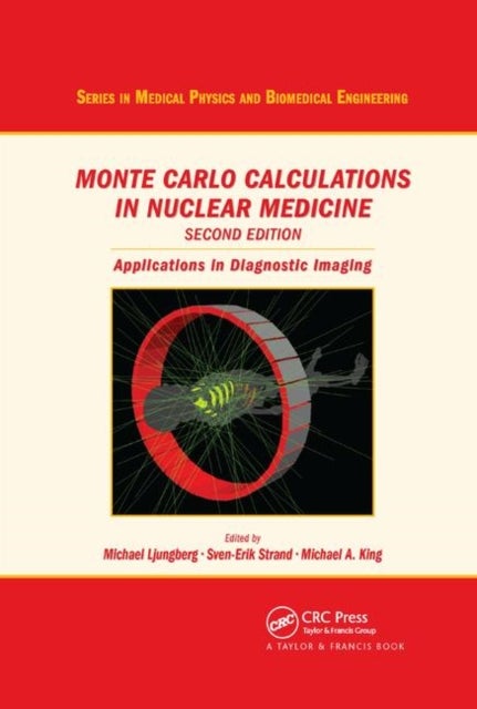 Monte Carlo Calculations in Nuclear Medicine - Applications in Diagnostic Imaging
