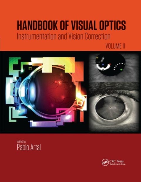 Handbook of Visual Optics, Volume Two - Instrumentation and Vision Correction