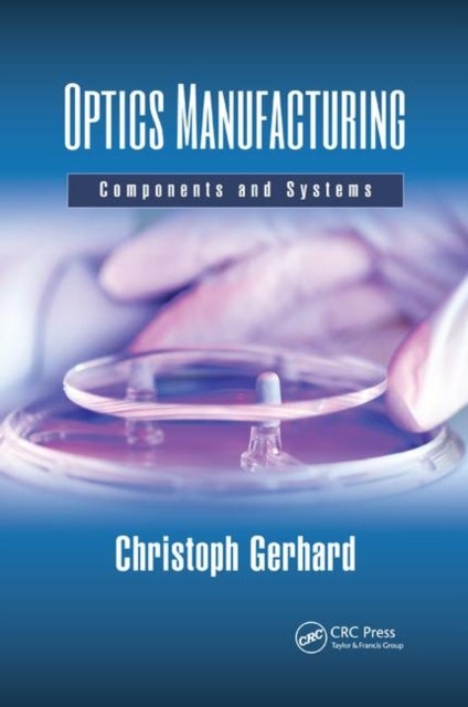 Optics Manufacturing - Components and Systems