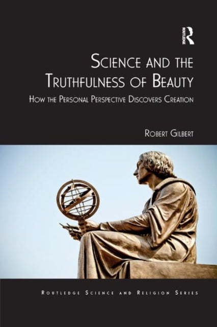 Science and the Truthfulness of Beauty - How the Personal Perspective Discovers Creation