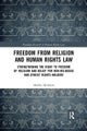 Freedom from Religion and Human Rights Law