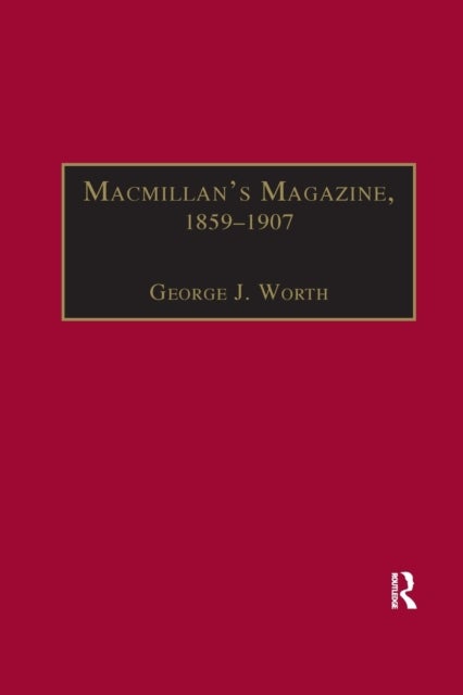 Macmillan’s Magazine, 1859–1907 - No Flippancy or Abuse Allowed
