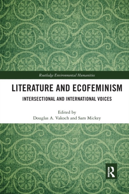Literature and Ecofeminism - Intersectional and International Voices