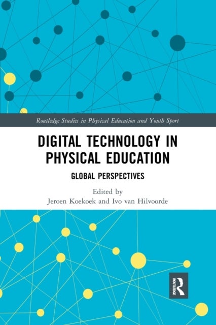 Digital Technology in Physical Education - Global Perspectives