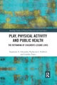 Play, Physical Activity and Public Health
