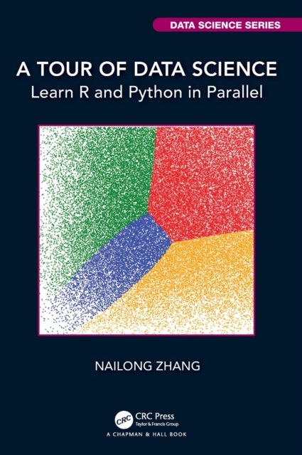 A Tour of Data Science - Learn R and Python in Parallel
