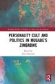 Personality Cult and Politics in Mugabe’s Zimbabwe