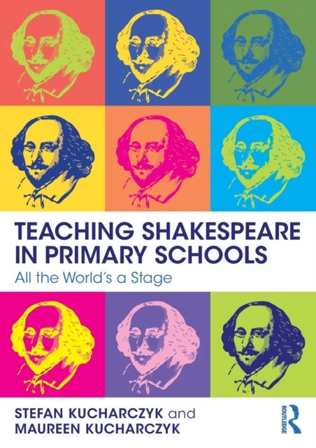 Teaching Shakespeare in Primary Schools - All the World's a Stage