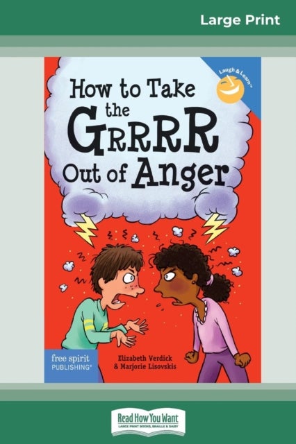 How to Take the Grrrr Out of Anger - Revised & Updated Edition (16pt Large Print Edition)