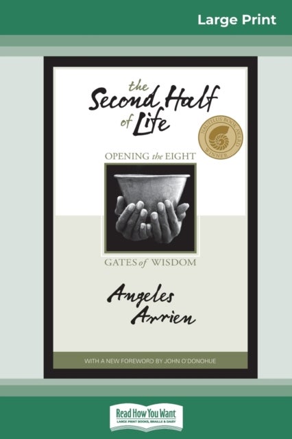 The Second Half of Life - Opening the Eight Gates of Wisdom (16pt Large Print Edition)