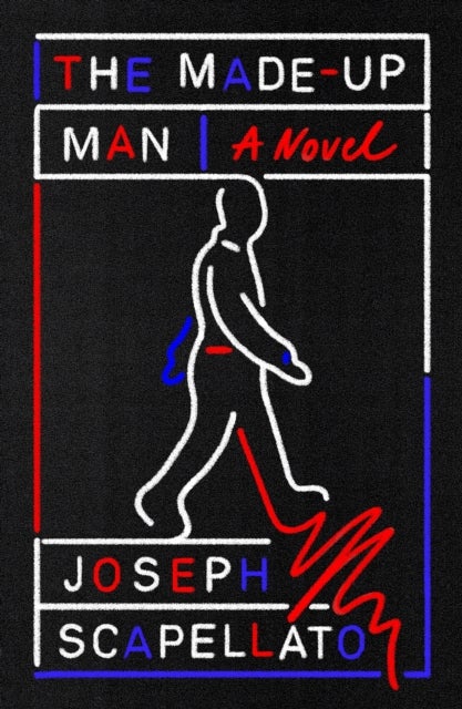 The Made-Up Man - A Novel