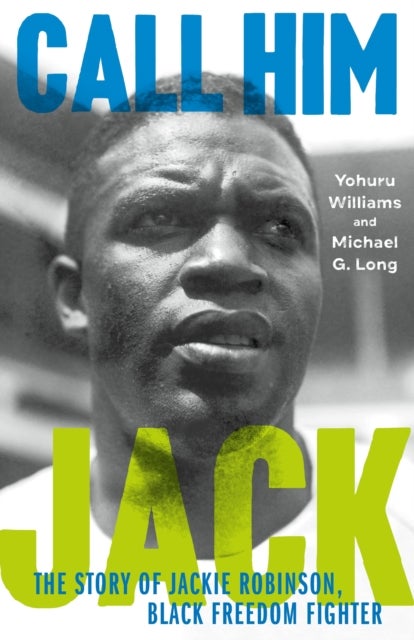 Call Him Jack - The Story of Jackie Robinson, Black Freedom Fighter