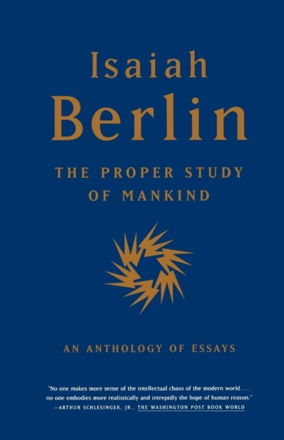 The Proper Study of Mankind - An Anthology of Essays