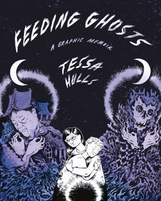 Feeding Ghosts - A Graphic Memoir