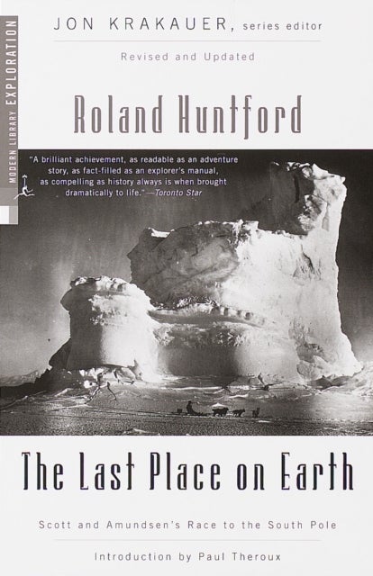 The Last Place on Earth - Scott and Amundsen's Race to the South Pole, Revised and Updated