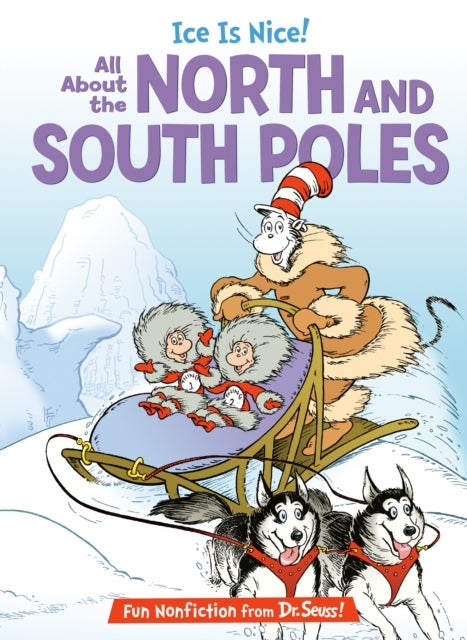 Ice is Nice! All About the North and South Poles - All About the North and South Poles