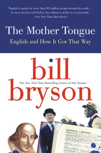 Mother Tongue - English and How it Got that Way