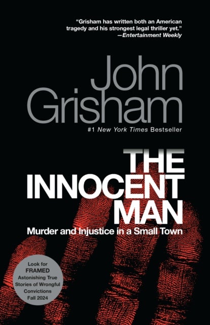 The Innocent Man - Murder and Injustice in a Small Town