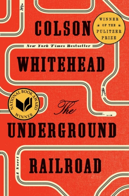 The Underground Railroad (Pulitzer Prize Winner) (National Book Award Winner) (Oprah's Book Club) - A Novel