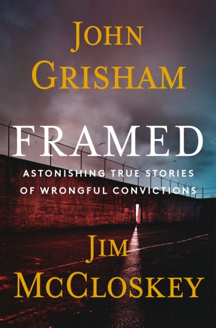 Framed - Astonishing True Stories of Wrongful Convictions