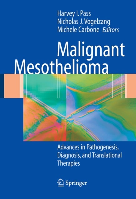 Malignant Mesothelioma - Pathogenesis, Diagnosis, and Translational Therapies