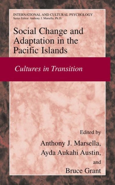 Social Change and Psychosocial Adaptation in the Pacific Islands - Cultures in Transition