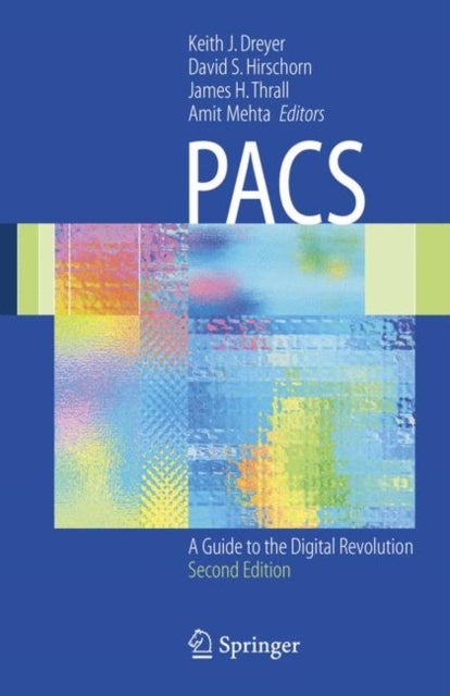 PACS - A Guide to the Digital Revolution