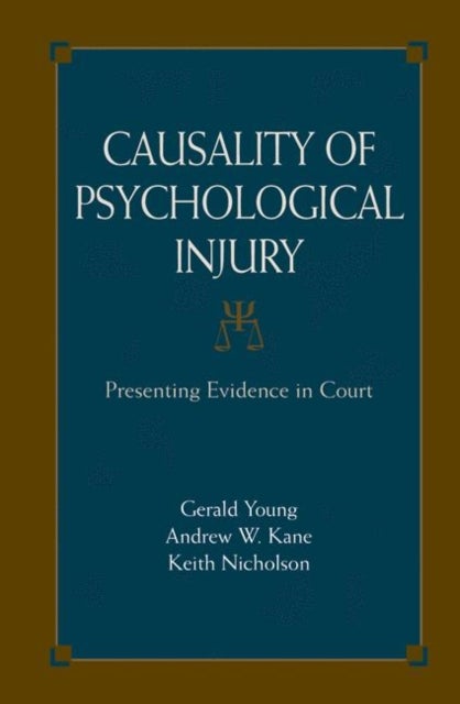 Causality of Psychological Injury - Presenting Evidence in Court