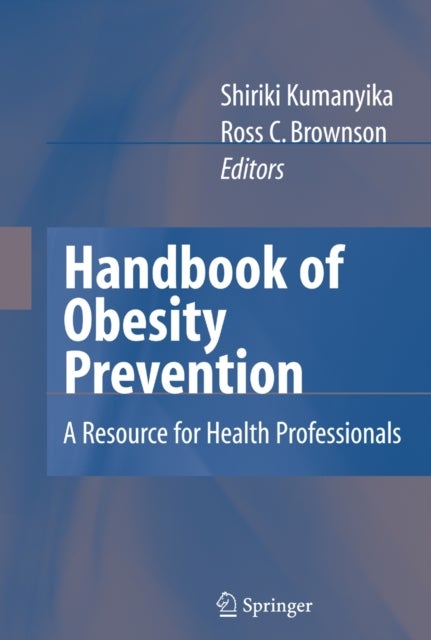 Handbook of Obesity Prevention - A Resource for Health Professionals