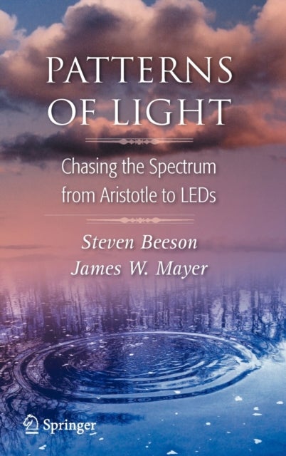Patterns of Light - Chasing the Spectrum from Aristotle to LEDs