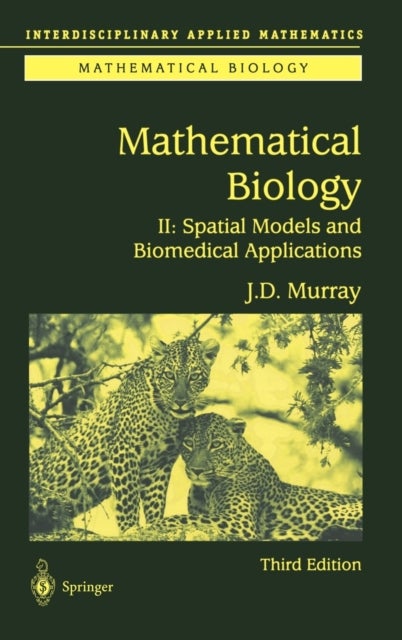 Mathematical Biology II - Spatial Models and Biomedical Applications