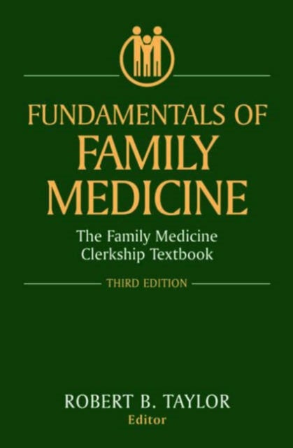 Fundamentals of Family Medicine - The Family Medicine Clerkship Textbook