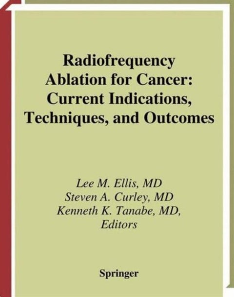 Radiofrequency Ablation for Cancer - Current Indications, Techniques, and Outcomes