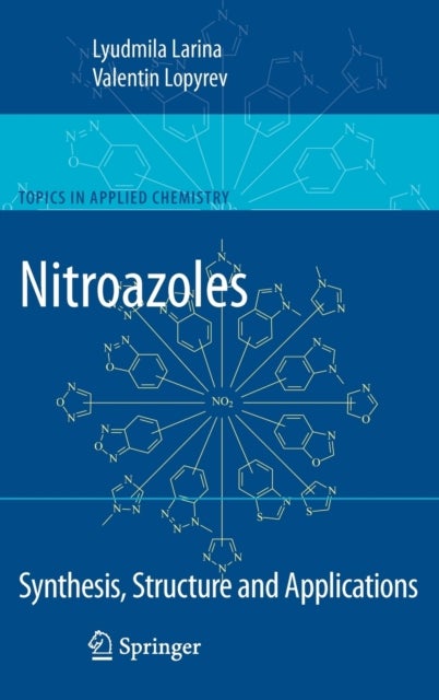 Nitroazoles: Synthesis, Structure and Applications