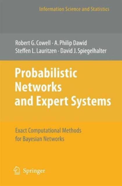 Probabilistic Networks and Expert Systems - Exact Computational Methods for Bayesian Networks