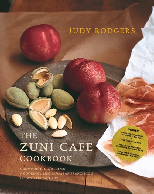 The Zuni Cafe Cookbook - A Compendium of Recipes and Cooking Lessons from San Francisco's Beloved Restaurant