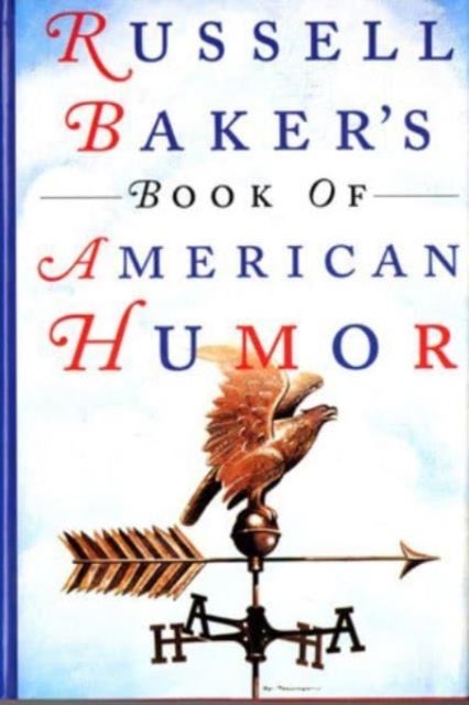 Russell Baker's Book of American Humor