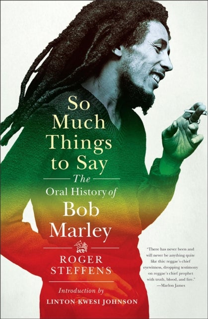 So Much Things to Say - The Oral History of Bob Marley