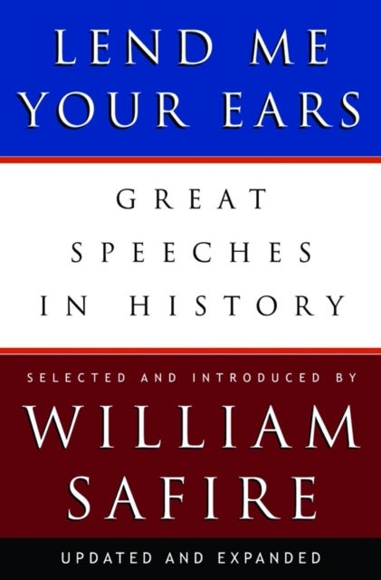 Lend Me Your Ears - Great Speeches in History