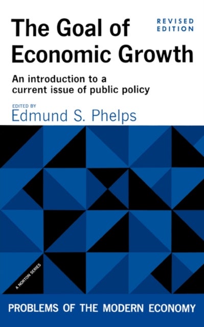 The Goal of Economic Growth - An introduction to a current issue of public policy