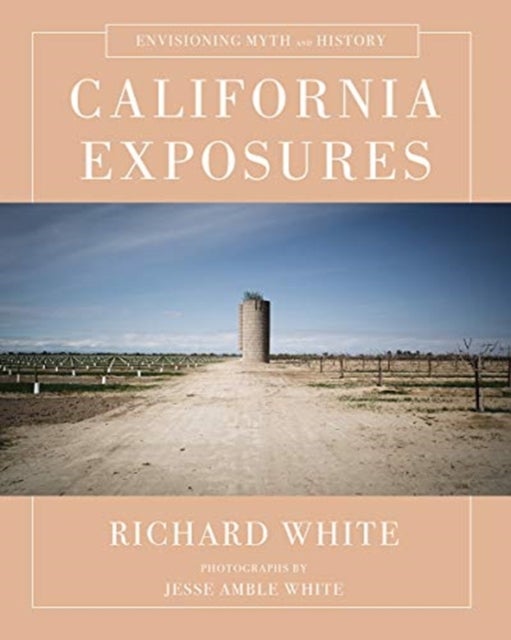 California Exposures - Envisioning Myth and History