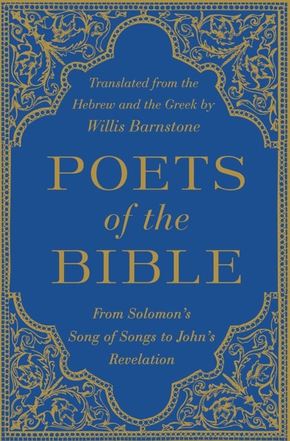 Poets of the Bible - From Solomon's Song of Songs to John's Revelation