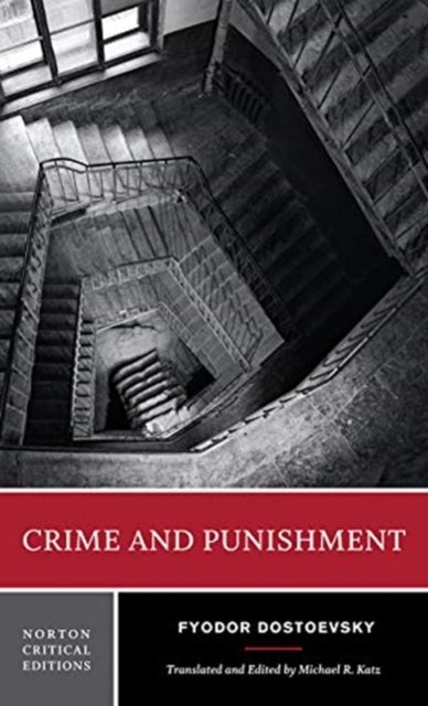 Crime and Punishment - A Norton Critical Edition