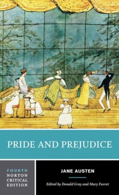 Pride and Prejudice - A Norton Critical Edition