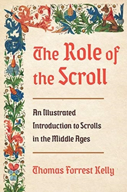 The Role of the Scroll - An Illustrated Introduction to Scrolls in the Middle Ages