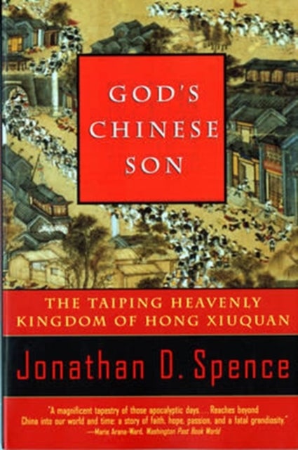 God's Chinese Son - The Taiping Heavenly Kingdom of Hong Xiuquan