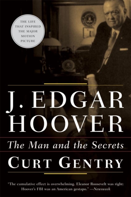 J. Edgar Hoover - The Man and the Secrets