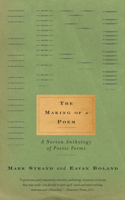 The Making of a Poem - A Norton Anthology of Poetic Forms